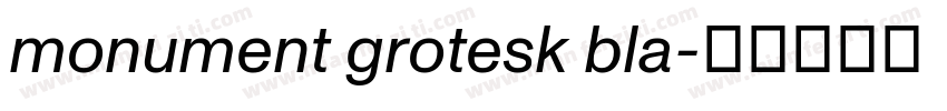 monument grotesk bla字体转换